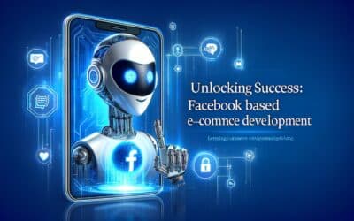 Unlocking Success: Facebook Based E-commerce Chatbot Development – Detail Requirement Sample